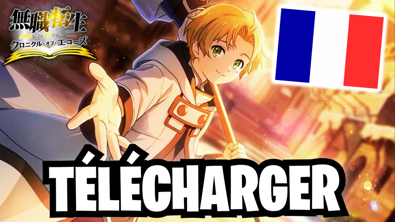 Mushoku Tensei: Chronicle of Echoes – Comment télécharger et jouer au jeu sur iOS, Android et PC depuis la France !
