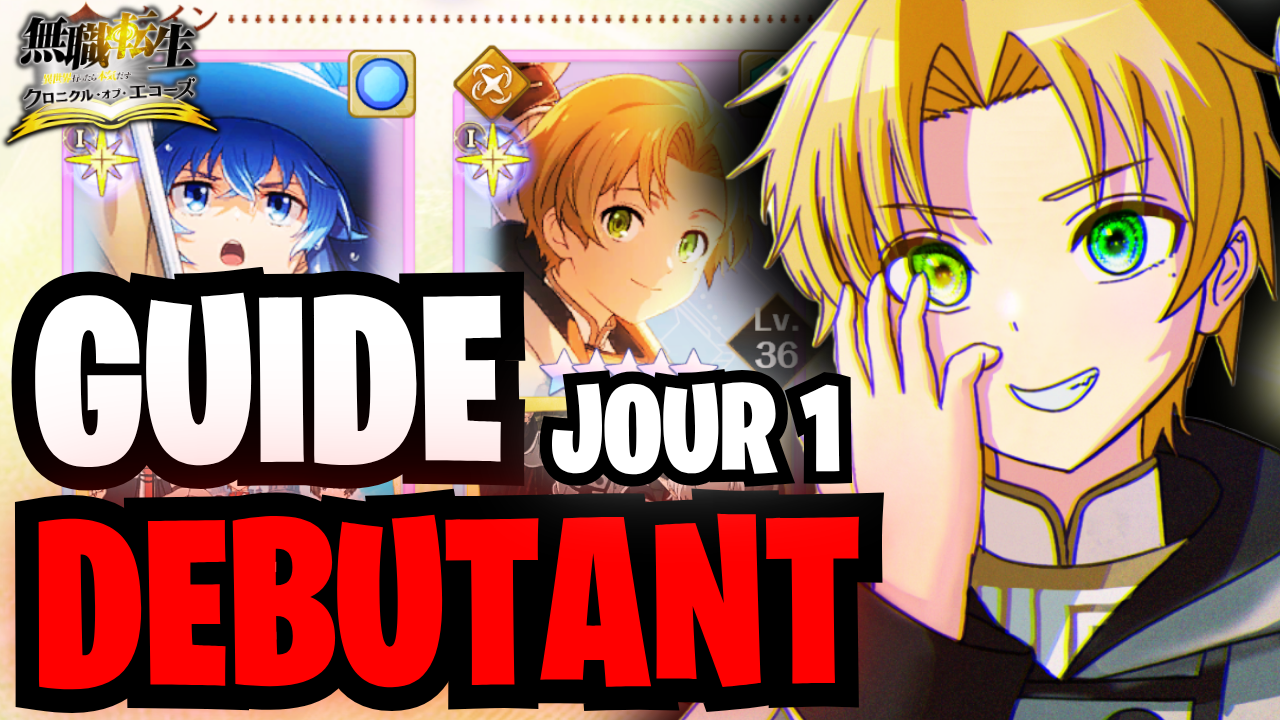 Mushoku Tensei Mobile : Guide Débutant Jour 1, Meilleures Teams et Erreurs à Éviter